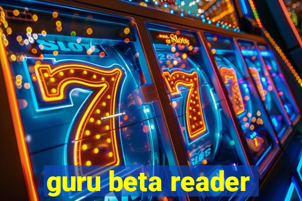 guru beta reader